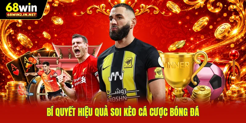 Bí quyết hiệu quả soi kèo cá cược bóng đá