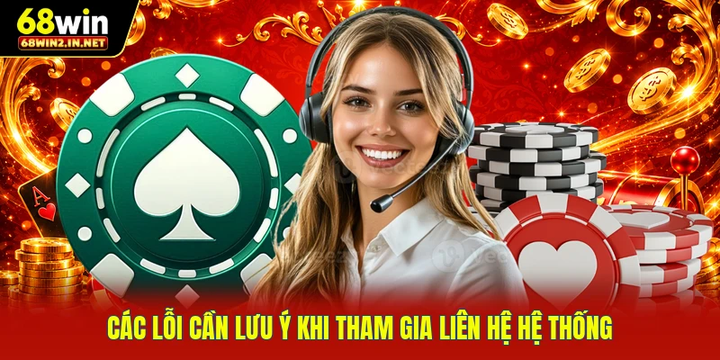 Các lỗi cần lưu ý khi tham gia liên hệ hệ thống