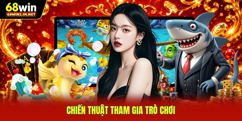 Chiến thuật tham gia trò chơi 