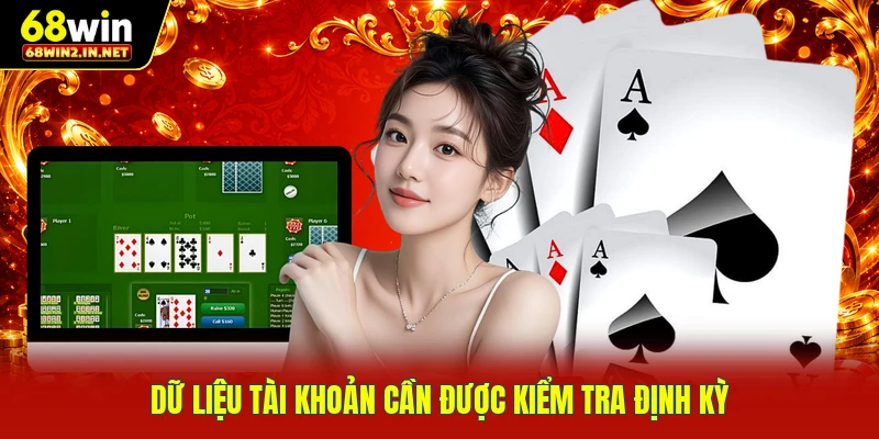 Dữ liệu tài khoản cần được kiểm tra định kỳ