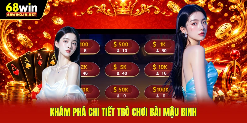 Khám phá chi tiết trò chơi bài Mậu Binh