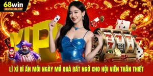 Lì Xì Bí Ẩn Mỗi Ngày Mở Quà Bất Ngờ Cho Hội Viên Thân Thiết