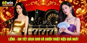 Liêng - Chi Tiết Cách Chơi Và Chiến Thuật Hiệu Quả Nhất