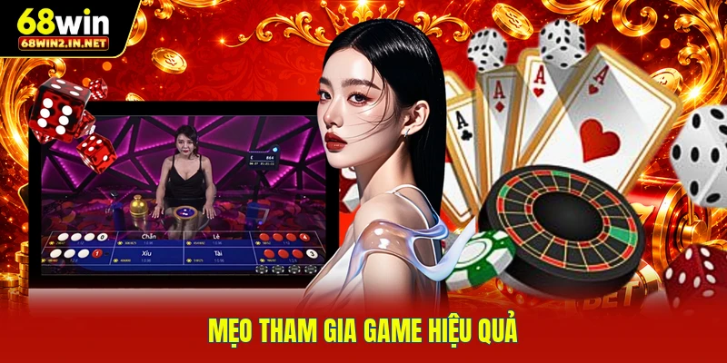 Mẹo tham gia game hiệu quả