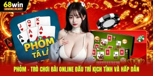 Phỏm - Trò Chơi Bài Online Đấu Trí Kịch Tính Và Hấp Dẫn