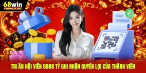 Tri Ân Hội Viên 8888 Tỷ Ghi Nhận Quyền Lợi Của Thành Viên